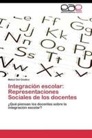 Integración escolar: Representaciones Sociales de los docentes