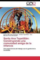Santa Ana Tepetitlán: Construyendo una comunidad amiga de la infancia