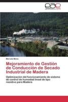 Mejoramiento de Gestión de Conducción de Secado Industrial de Madera