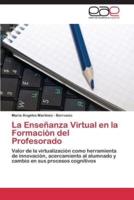 La Enseñanza Virtual en la Formación del Profesorado