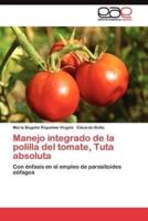 Manejo integrado de la polilla del tomate, Tuta absoluta