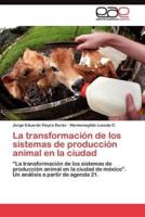 La transformación de los sistemas de producción animal en la ciudad