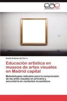 Educacion Artistica En Museos de Artes Visuales En Madrid Capital
