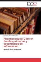 Pharmaceutical Care en fuentes primarias y secundarias de información