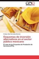 Esquemas de inversión alternativos en el sector público mexicano