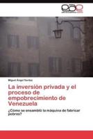 La inversión privada y el proceso de empobrecimiento de Venezuela