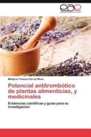 Potencial Antitrombotico de Plantas Alimenticias, y Medicinales