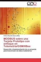 MODBUS sobre una Tarjeta Prototipo con enfoque en Telemetría/GSM/XBee