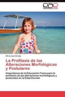 La Profilaxis de las Alteraciones Morfológicas y Postulares