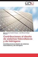 Contribuciones al diseño de sistemas fotovoltaicos y de hidrógeno