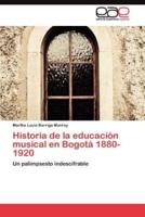 Historia de la educación musical en Bogotá 1880-1920