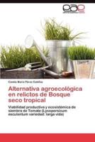 Alternativa agroecológica en relictos de Bosque seco tropical