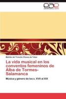 La vida musical en los conventos femeninos de Alba de Tormes-Salamanca