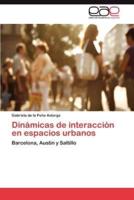 Dinámicas de interacción en espacios urbanos