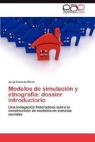 Modelos de simulación y etnografía: dossier introductorio