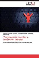 Trayectoria escolar e inserción laboral