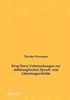 King Horn: Untersuchungen zur mittelenglischen Sprach- und Literaturgeschichte