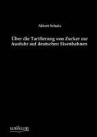 Über die Tarifierung von Zucker zur Ausfuhr auf deutschen Eisenbahnen