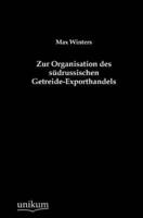 Zur Organisation des südrussischen Getreide-Exporthandels