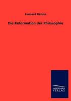 Die Reformation der Philosophie