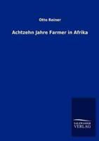 Achtzehn Jahre Farmer in Afrika