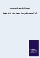 Das Torichte Herz Der Julie Von Voss