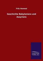 Geschichte Babyloniens Und Assyriens