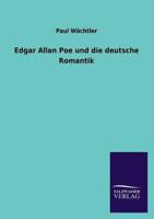 Edgar Allan Poe Und Die Deutsche Romantik