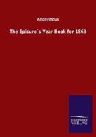 The Epicure´s Year Book for 1869