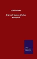 Diary of Gideon Welles:Volume III