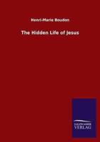 The Hidden Life of Jesus