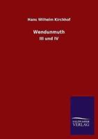 Wendunmuth:III und IV