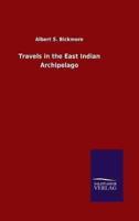 Travels in the East Indian Archipelago