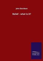 Belief - what is it?
