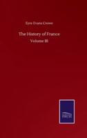 The History of France:Volume III