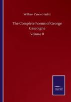 The Complete Poems of George Gascoigne:Volume II