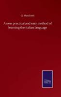 A new practical and easy method of learning the Italian language