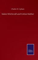 Salem Witchcraft and Cotton Mather