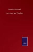 Love, Law, and Theology