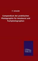 Compendium der praktischen Photographie für Amateure und Fachphotographen