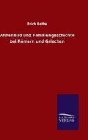 Ahnenbild und Familiengeschichte bei Römern und Griechen