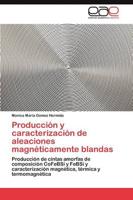 Producción y caracterización de aleaciones magnéticamente blandas