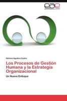 Los Procesos de Gestión Humana y la Estrategia Organizacional