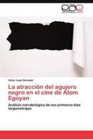 La atracción del agujero negro en el cine de Atom Egoyan