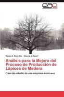 Análisis para la Mejora del Proceso de Producción de Lápices de Madera