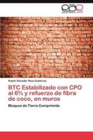 BTC Estabilizado con CPO al 6% y refuerzo de fibra de coco, en muros