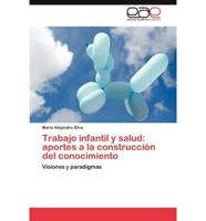 Trabajo infantil y salud: aportes a la construcción del conocimiento