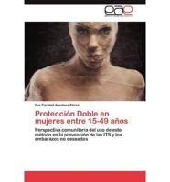 Proteccion Doble En Mujeres Entre 15-49 Anos