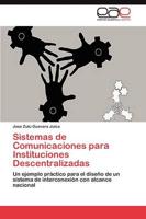 Sistemas de Comunicaciones para Instituciones Descentralizadas