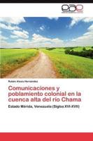 Comunicaciones y poblamiento colonial en la cuenca alta del río Chama